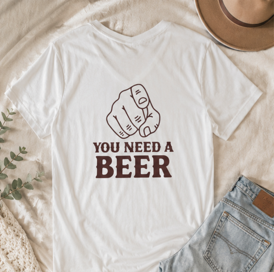 You Need A Beer - Graphic Tee - XL