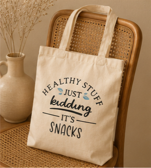 Healthy Stuff, Just Kidding, It's Snacks - Canvas Tote Bag